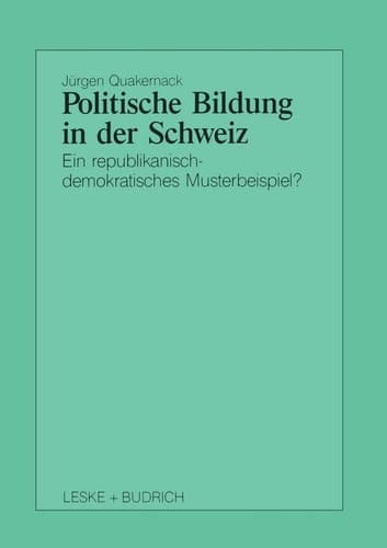 Politische Bildung in der Schweiz Ein republikanisch-demokratisches Musterbeispiel?