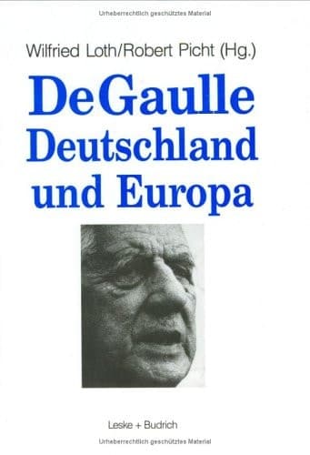 De Gaulle, Deutschland und Europa (German Edition)
