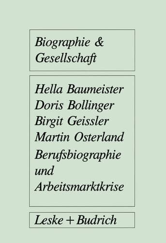 Berufsbiographie und Arbeitsmarktkrise Eine Untersuchung zu individuellen Arbeitsmarktstrategien von Facharbeitern