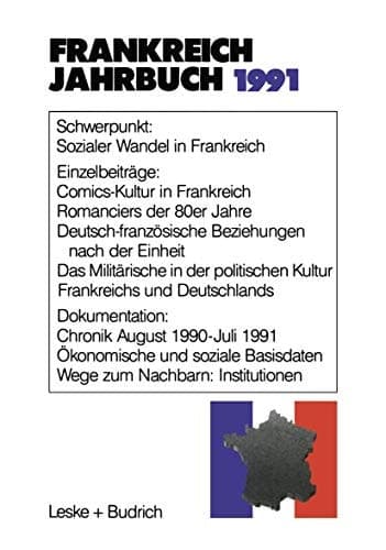 Frankreich-Jahrbuch 1991 Politik, Wirtschaft, Gesellschaft, Geschichte, Kultur