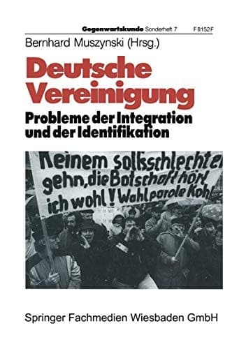 Deutsche Vereinigung Probleme der Integration und der Identifikation (Gegenwartskunde - Sonderheft) (German Edition)