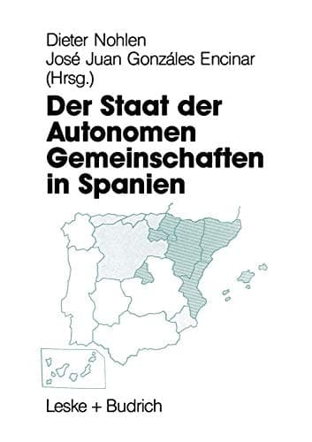 Der Staat der Autonomen Gemeinschaften in Spanien (German Edition)