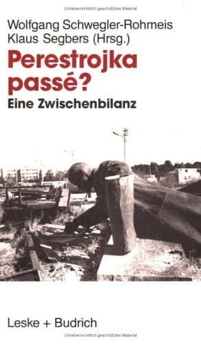 Perestrojka passé?: Eine Zwischenbilanz der Reformpolitik in der Sowjetunion (German Edition)