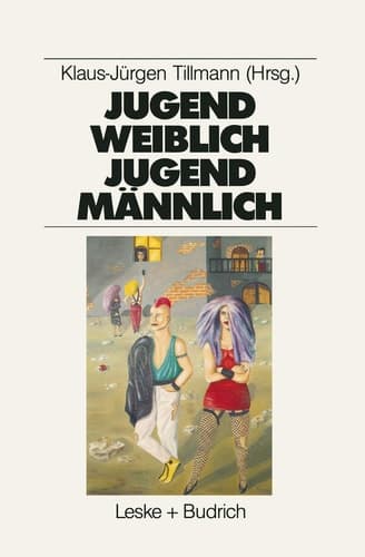Jugend weiblich ― Jugend männlich: Sozialisation, Geschlecht, Identität (Studien zur Jugendforschung, 10) (German Edition)