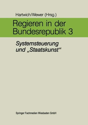 Regieren in der Bundesrepublik III Systemsteuerung und „Staatskunst“