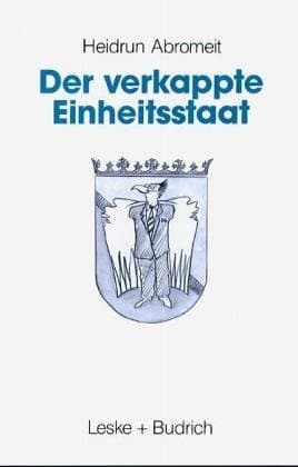 Der verkappte Einheitsstaat (German Edition)