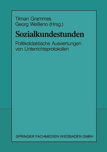 Sozialkundestunden Politikdidaktische Auswertungen von Unterrichtsprotokollen