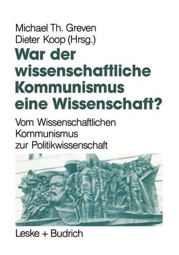 War der Wissenschaftliche Kommunismus eine Wissenschaft?: Vom Wissenschaftlichen Kommunismus zur Politikwissenschaft (German Edition)