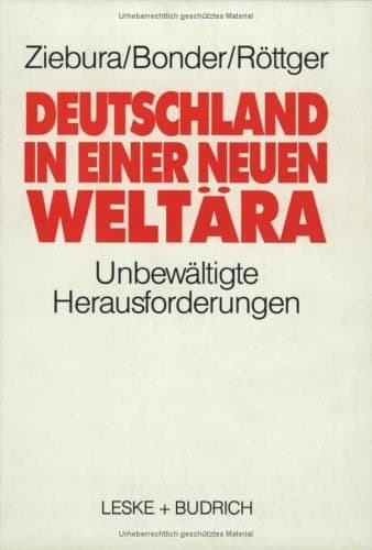 Deutschland in einer neuen Weltära: Die unbewältigte Herausforderung (German Edition)