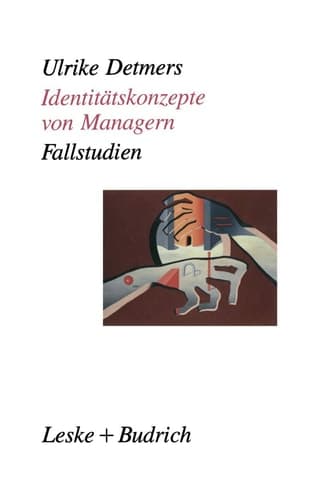 Identitätskonzepte von Managern Fallstudien als Grundlage ganzheitlich orientierter Weiterbildung