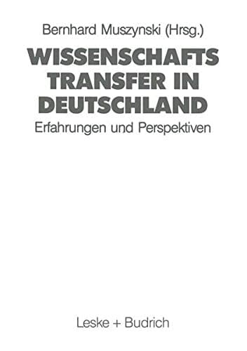 Wissenschaftstransfer in Deutschland Erfahrungen und Perspektiven bei der Integration der gesamtdeutschen Hochschullandschaft