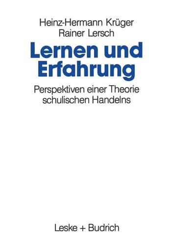 Lernen und Erfahrung Perspektiven einer Theorie schulischen Handelns