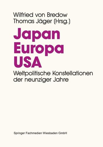Japan. Europa. USA.: Weltpolitische Konstellationen der 90er Jahre (German Edition)