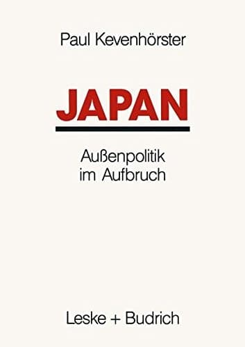 Japan: Außenpolitik im Aufbruch (German Edition)