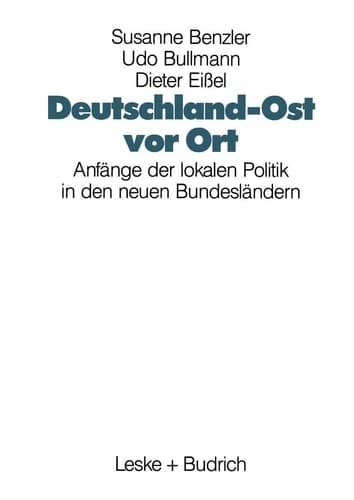 Deutschland-Ost vor Ort Anfänge der lokalen Politik in den neuen Bundesländern