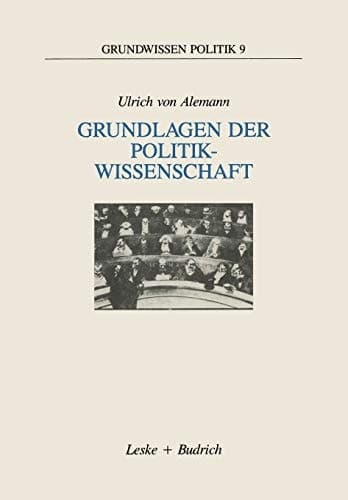 Grundlagen der Politikwissenschaft Ein Wegweiser