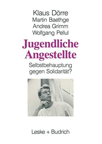 Jugendliche Angestellte Selbstbehauptung gegen Solidarität?