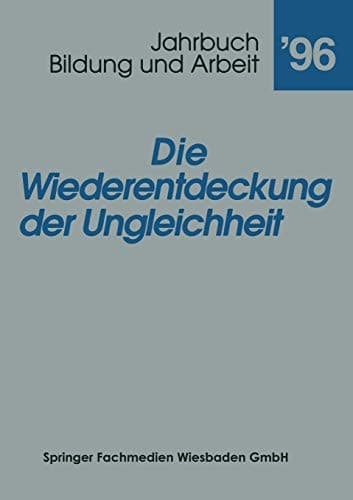 Die Wiederentdeckung der Ungleichheit Aktuelle Tendenzen in Bildung für Arbeit