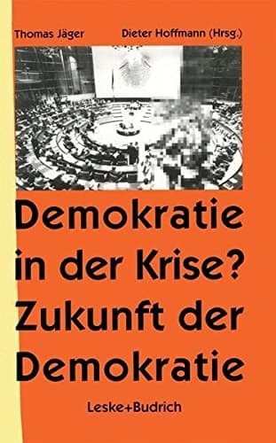 Demokratie in der Krise ? Zukunft der Demokratie (German Edition)