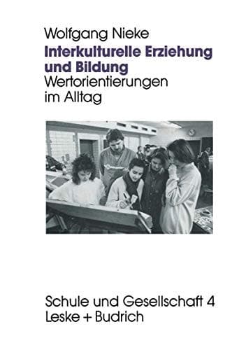Interkulturelle Erziehung und Bildung Wertorientierungen im Alltag