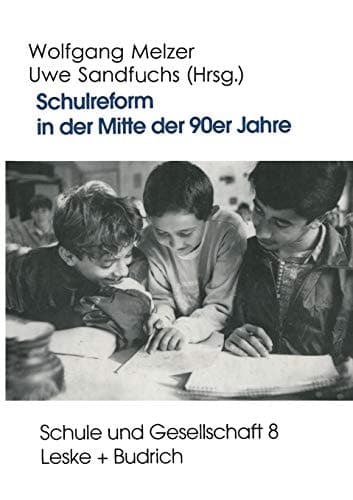 Schulreform in der Mitte der 90er Jahre Strukturwandel und Debatten um die Entwicklung des Schulsystems in Ost- und Westdeutschland