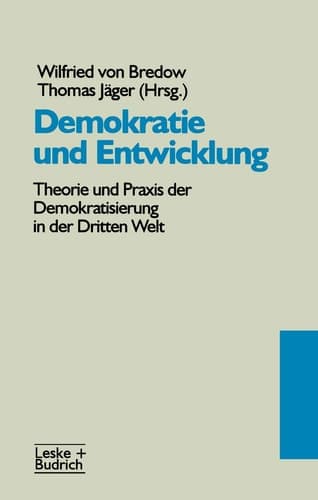 Demokratie und Entwicklung Theorie und Praxis der Demokratisierung in der Dritten Welt
