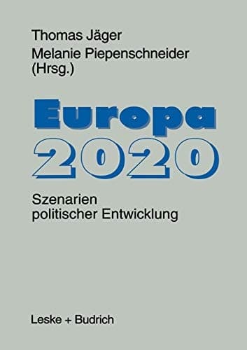 Europa 2020 Szenarien politischer Entwicklungen