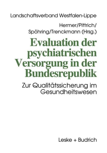 Evaluation der psychiatrischen Versorgung in der Bundesrepublik Zur Qualitätssicherung im Gesundheitswesen