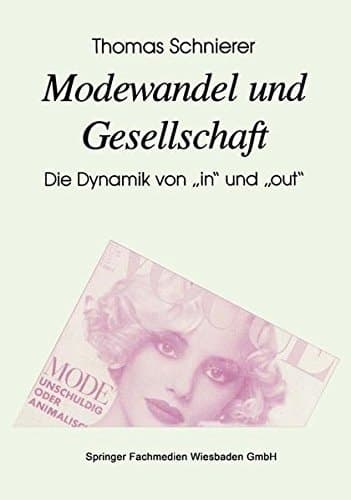 Modewandel und Gesellschaft Die Dynamik von „in“ und „out“