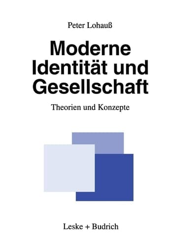 Moderne Identität und Gesellschaft Theorien und Konzepte