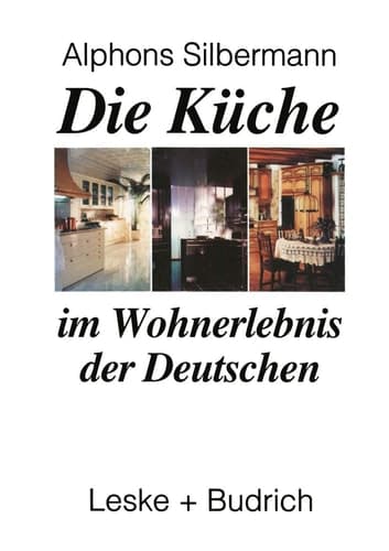 Die Küche im Wohnerlebnis der Deutschen: Eine soziologische Studie (German Edition)