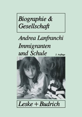 Immigranten und Schule Tranformationsprozesse in traditionalen Familienwelten als Voraussetzung für schulisches Überleben von Immigrantenkindern