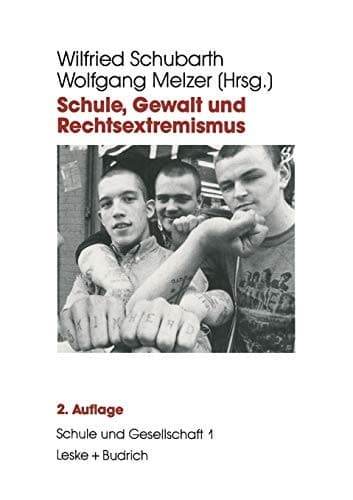 Schule, Gewalt und Rechtsextremismus (Schule und Gesellschaft, 1) (German Edition)