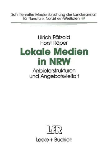 Lokale Medien in NRW Anbieterstrukturen und Angebotsvielfalt