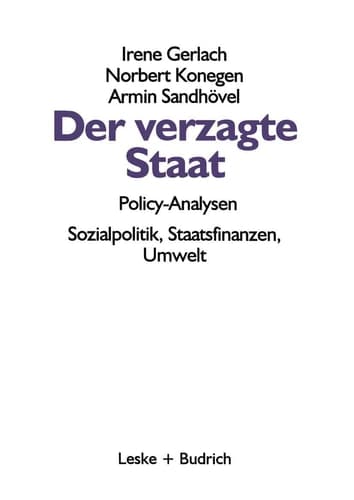 Der verzagte Staat — Policy-Analysen Sozialpolitik, Staatsfinanzen, Umwelt