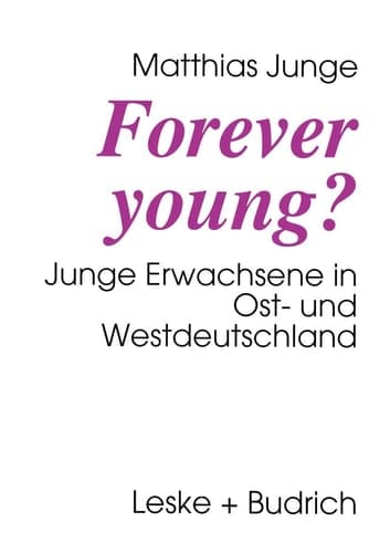 Forever young?: Junge Erwachsene in Ost- und Westdeutschland (German Edition)