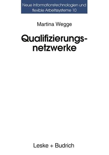 Qualifizierungsnetzwerke — Netze oder lose Fäden? Ansätze regionaler Organisation beruflicher Weiterbildung