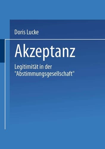 Akzeptanz: Legitimität in Der "abstimmungsgesellschaft" (German Edition)