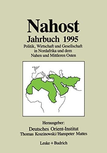 Nahost Jahrbuch 1995 Politik, Wirtschaft und Gesellschaft in Nordafrika und dem Nahen und Mittleren Osten