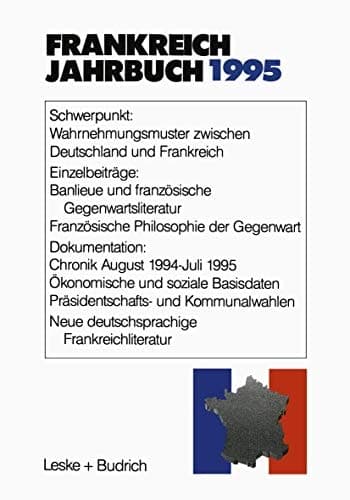 Frankreich-Jahrbuch 1995 Politik, Wirtschaft, Gesellschaft, Geschichte, Kultur