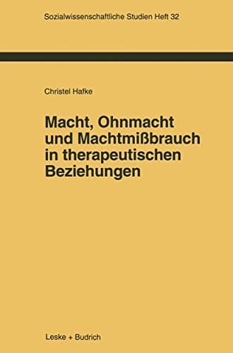 Macht, Ohnmacht und Machtmißbrauch in therapeutischen Beziehungen (German Edition)