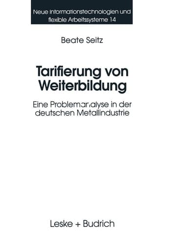 Tarifierung von Weiterbildung Eine Problemanalyse in der deutschen Metallindustrie