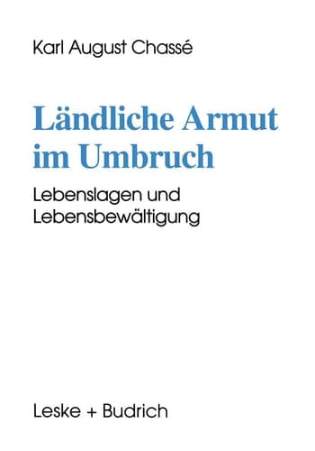 Ländliche Armut im Umbruch Lebenslagen und Lebensbewältigung