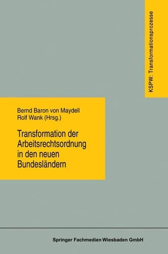 Transformation der Arbeitsrechtsordnung in den neuen Bundesländern