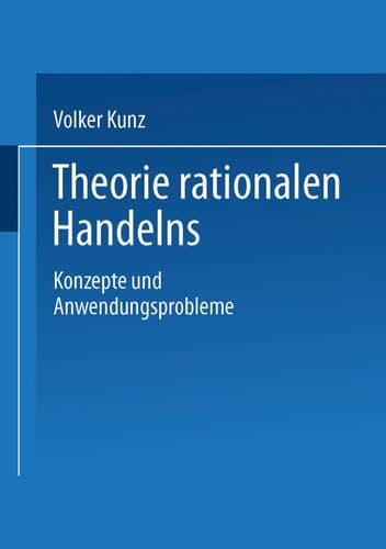 Theorie rationalen Handelns Konzepte und Anwendungsprobleme