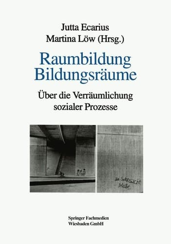Raumbildung Bildungsräume: Über die Verräumlichung sozialer Prozesse (German Edition)