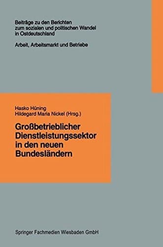Großbetrieblicher Dienstleistungssektor in den neuen Bundesländern Finanzdienstleistungen, Einzelhandel, Krankenpflege