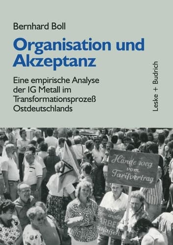 Organisation und Akzeptanz: Eine empirische Analyse der IG Metall im Transformationsprozeß Ostdeutschlands (German Edition)