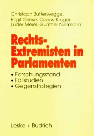 Rechtsextremisten in Parlamenten: Forschungsstand, Fallstudien, Gegenstrategien (German Edition)