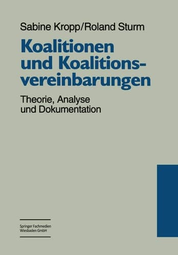 Koalitionen und Koalitionsvereinbarungen Theorie, Analyse und Dokumentation